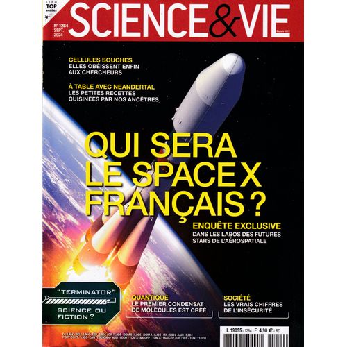 Science & Vie - N°1284 - Septembre 2024 - Qui Sera Le Space X Français ?