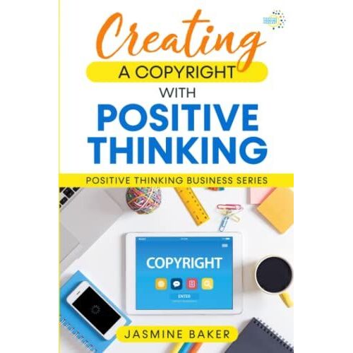 Creating A Copyright With Positive Thinking