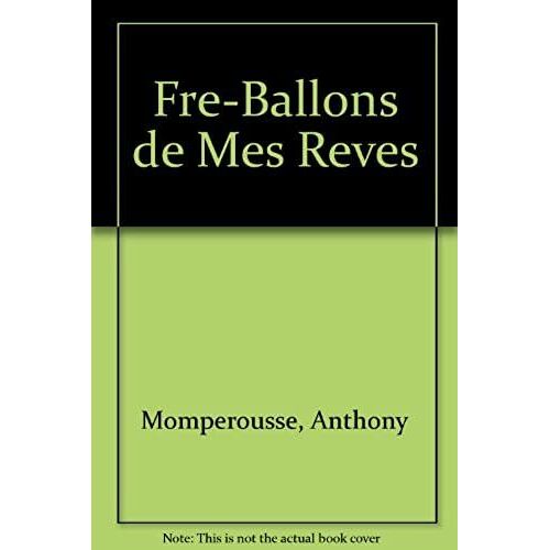Fre-Ballons De Mes Reves (French Edition)
