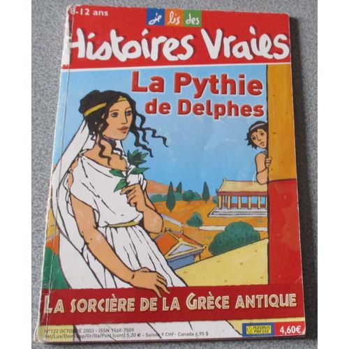 Je Lis Des Histoires Vraies N° 122 - Octobre  2003 - La Pythie De Delphes De La Grèce Antique