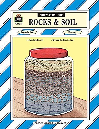 Rocks & Soil Thematic Unit (A Thematic Units Series)