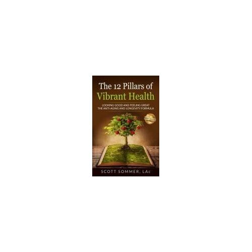 The 12 Pillars Of Vibrant Health