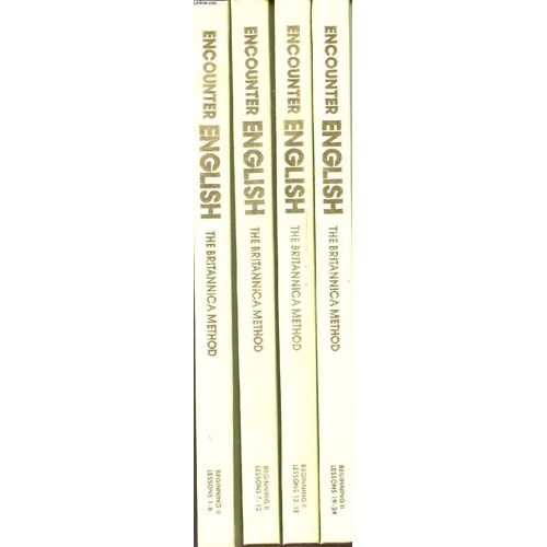 Encounter English - The Britannica Method - Improve Your English - Beginning 2 - En 5 Volumes ( Vol.1: Lessons 1-6, Vol.2: Lessons 7-12, Vol.3: Lessons 13-18, Vol.4: Lessons 19-24, Vol.5: Ouvrage(...)