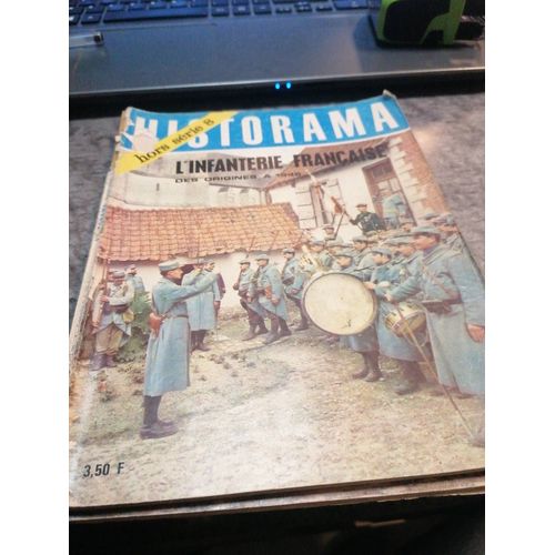 Revue Historia L'infanterie Française Des Origines À Nos Jours,