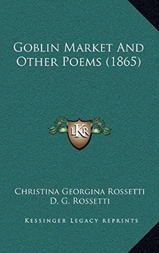 Goblin Market And Other Poems (1865)
