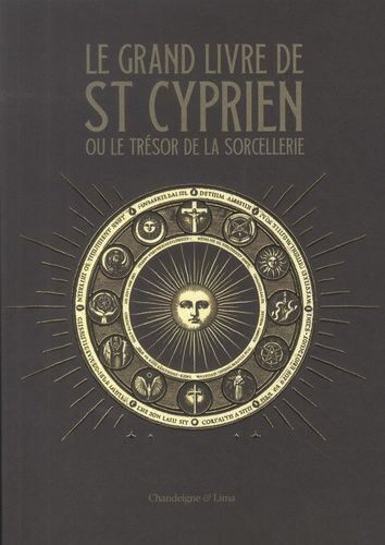 Le Grand Livre De Saint Cyprien Ou Le Trésor De La Sorcellerie