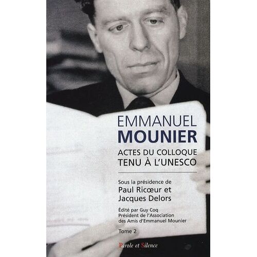 Emmanuel Mounier - L'actualité D'un Grand Témoin, Tome 2