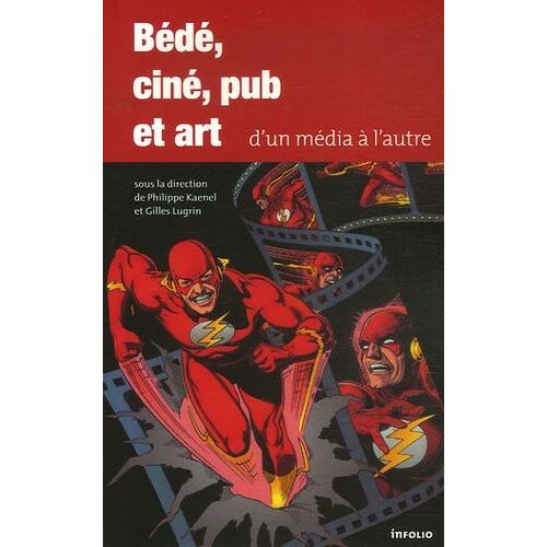 Bédé, Ciné, Pub Et Art - D'un Média À L'autre
