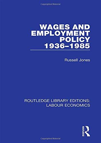 Wages And Employment Policy 1936-1985