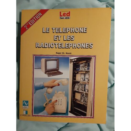 Le Téléphone Et Les Radiotéléphones