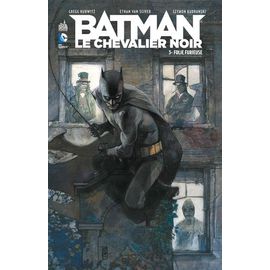 Batman, Le Chevalier Noir - Tome 3 - Folie Furieuse