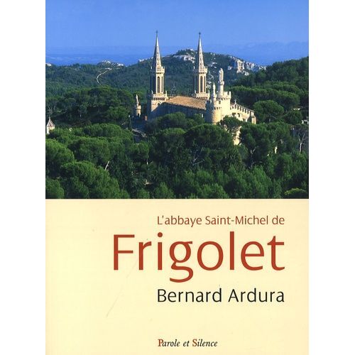 L'abbaye Saint-Michel De Frigolet - 1858-2008