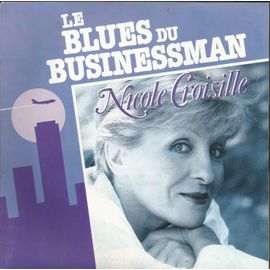Le Blues Du Businessman (Luc Plamondon / Michel Berger) 3'50   /  La Fin D'un Amour (Eddy Marnay / Francis Lai) 2'30