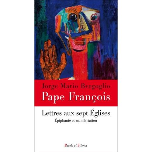 Lettres Aux Sept Eglises - Epiphanie Et Manifestation