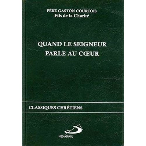 Quand Le Seigneur Parle Au Coeur