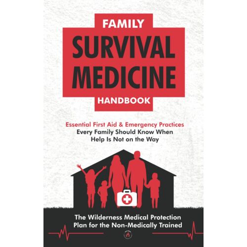 Family Survival Medicine Handbook
