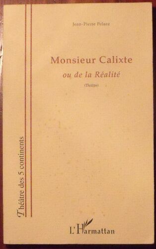 Monsieur Calixte Ou De La Réalité