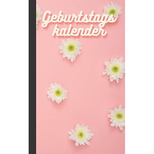 Geburtstagskalender: Geburtstagsplaner, Organizer-Buch Zum Ausfüllen Von Geburtstagen, Geschenken, Plänen, Ideen Und Notizen | Endloser Kalender