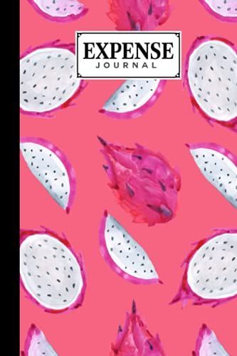 Expense Journal: Dragon Fruit Cover Expense Journal, Simple Accounting Ledger For Bookkeeping, 120 Pages, Size 6" X 9" Design By Kristina Schulz