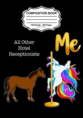 All Other Hotel Receptionists, Me Composition Notebook: Cute Funny Cheap Rainbow Unicorn On Stripper Pole Naughty Novelty Gag Gift Idea For Men Or Women