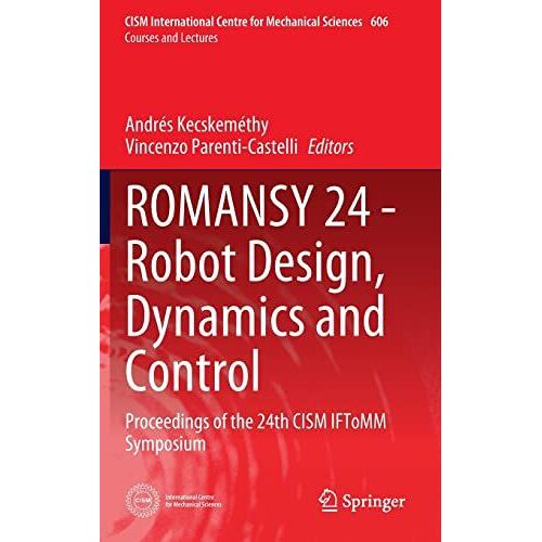 Romansy 24 - Robot Design, Dynamics And Control