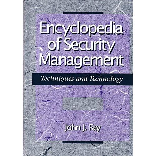 Encyclopedia Of Security Management: Techniques & Technology