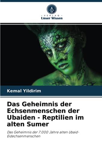 Das Geheimnis Der Echsenmenschen Der Ubaiden - Reptilien Im Alten Sumer