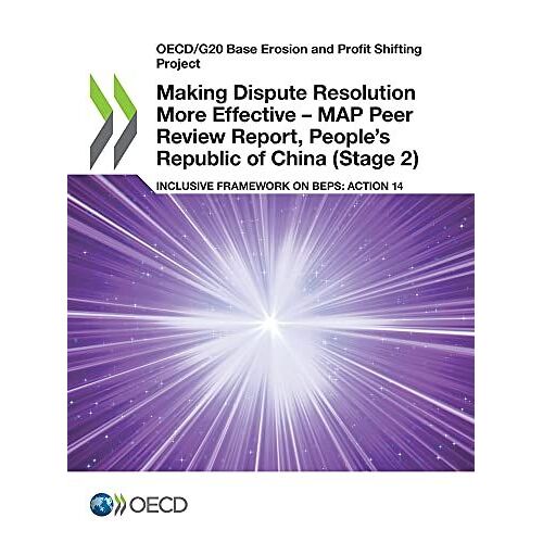 Making Dispute Resolution More Effective - Map Peer Review Report, People's Republic Of China (Stage 2)