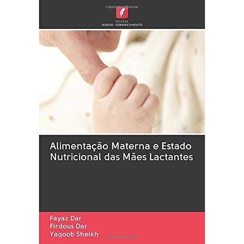 Alimentação Materna E Estado Nutricional Das Mães Lactantes