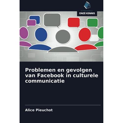 Problemen En Gevolgen Van Facebook In Culturele Communicatie
