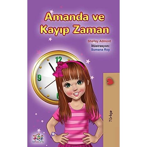 Amanda And The Lost Time (Turkish Book For Kids)