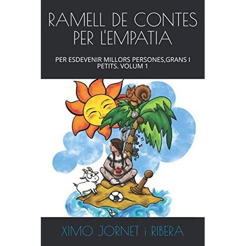Ramell De Contes Per L'empatia: Per Esdevenir Millors Persones,Grans I Petits. Volum 1