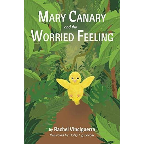 Mary Canary And The Worried Feeling