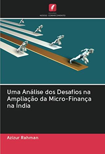 Uma Análise Dos Desafios Na Ampliação Da Micro-Finança Na Índia