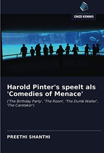 Harold Pinter's Speelt Als 'comedies Of Menace'