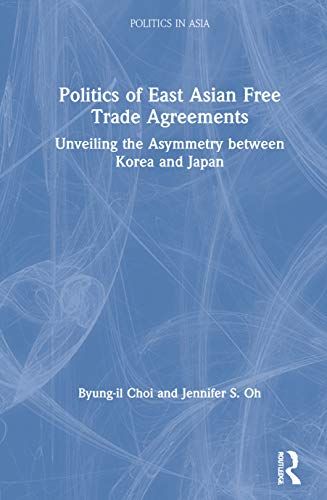 Politics Of East Asian Free Trade Agreements