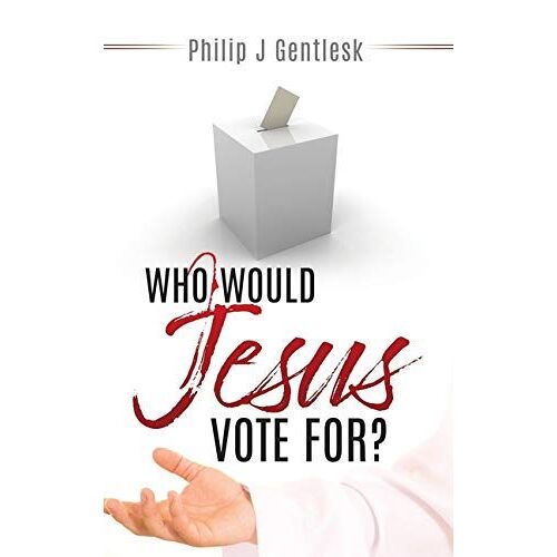 Who Would Jesus Vote For?