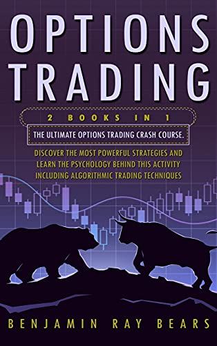 Options Trading: The Complete Guide To Gain Financial Freedom Using The Best Strategies And The Right Habits. Discover How To Make Mone