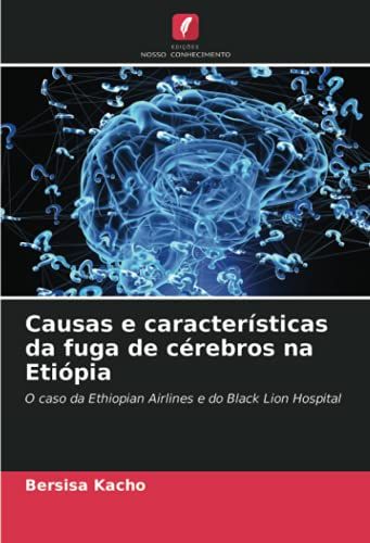 Causas E Características Da Fuga De Cérebros Na Etiópia