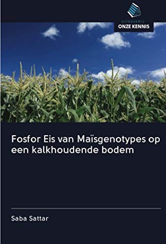 Fosfor Eis Van Maïsgenotypes Op Een Kalkhoudende Bodem