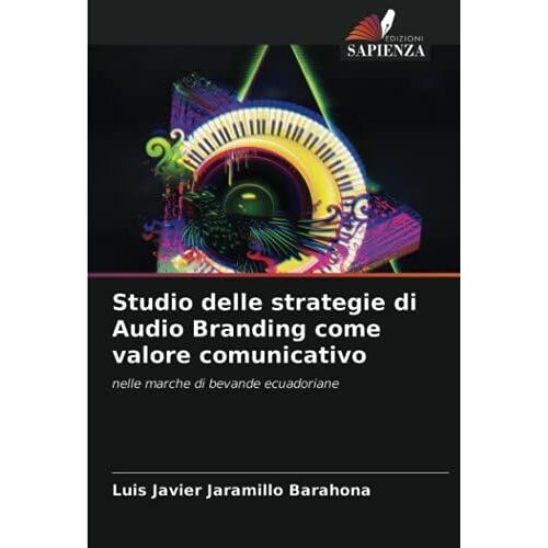 Studio Delle Strategie Di Audio Branding Come Valore Comunicativo