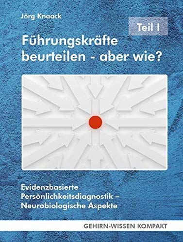 Führungskräfte Beurteilen - Aber Wie? - Teil I
