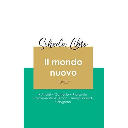 Scheda Libro Il Mondo Nuovo Di Aldous Huxley (Analisi Letteraria Di Riferimento E Riassunto Completo)
