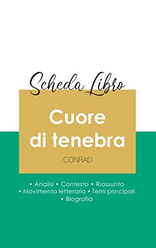 Scheda Libro Cuore Di Tenebra Di Joseph Conrad (Analisi Letteraria Di Riferimento E Riassunto Completo)