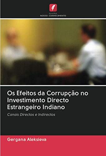 Os Efeitos Da Corrupção No Investimento Directo Estrangeiro Indiano