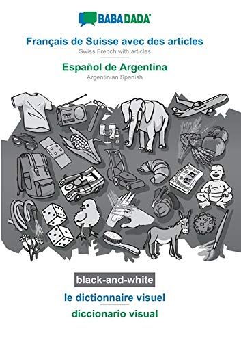 Français De Suisse Avec Des Articles - Español De Argentina, Le Dictionnaire Visuel, Bw