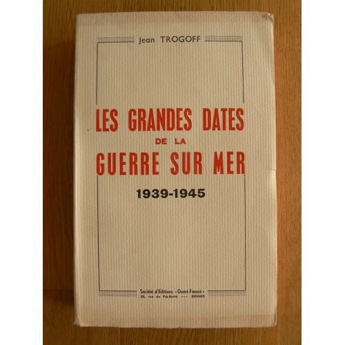 Les Grandes Dates De La Guerre Sur Mer 1939 1945