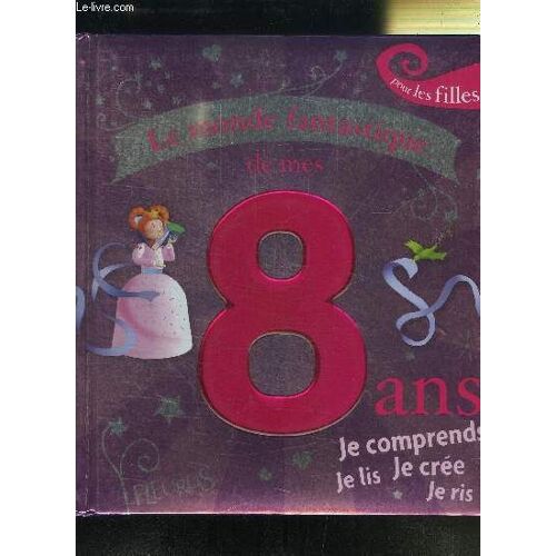 Le Monde Fantastique De Mes 8 Ans