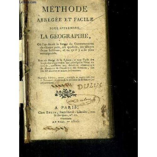 Methode Abregee Et Facile Pour Apprendre La Geographie - Où L'on Décrit La Forme Du Gouvernement De Chaque Pays, Ses Qualités, Les Moeurs De Ses Habitans, & Ce Qu'il Y A De Plus Remarquable
