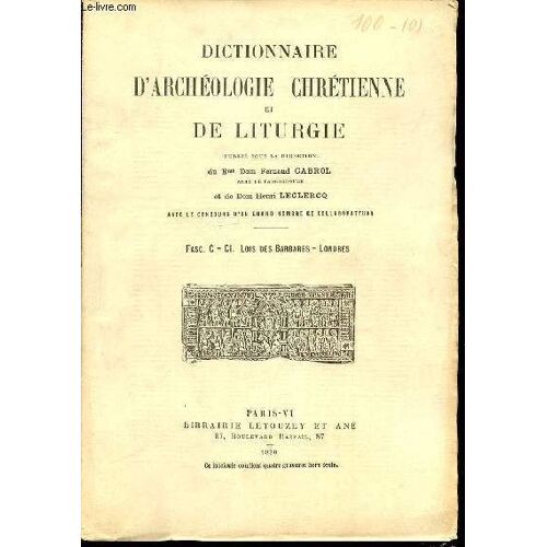 2 Fascicules : Fascicule C + Fascicule Ci : Lois Des Barbares, Londres - Dictionnaire D'archeologie Chretienne Et De Liturgie.